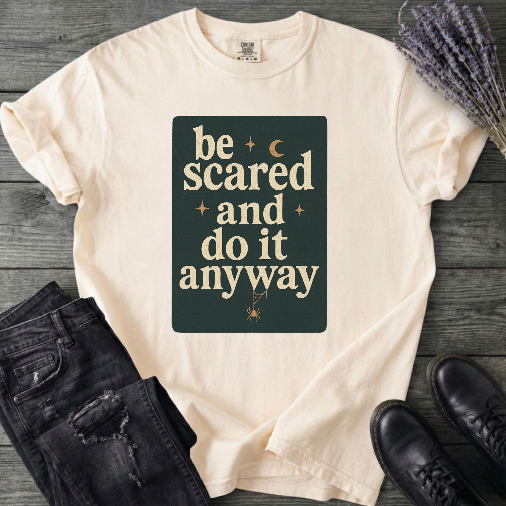 Be Scared and Do It Anyway T-Shirt