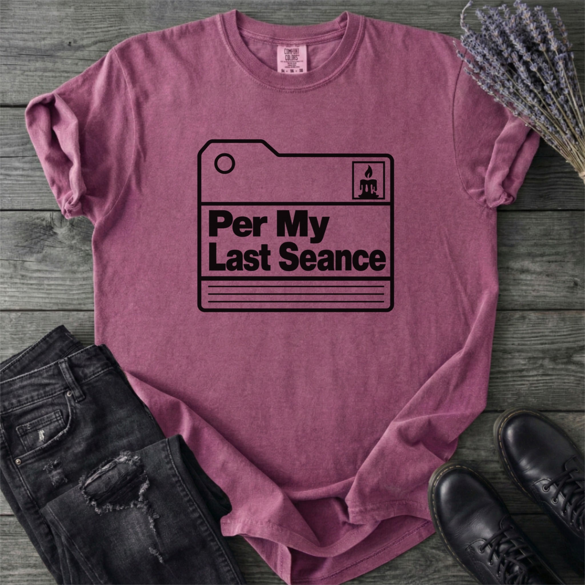 Per My Last Seance T-Shirt