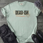 Dead Ish T-Shirt