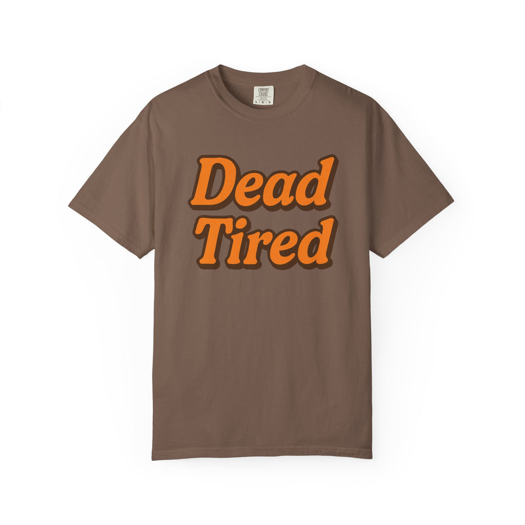 Dead Tired T-Shirt