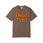Dead Tired T-Shirt