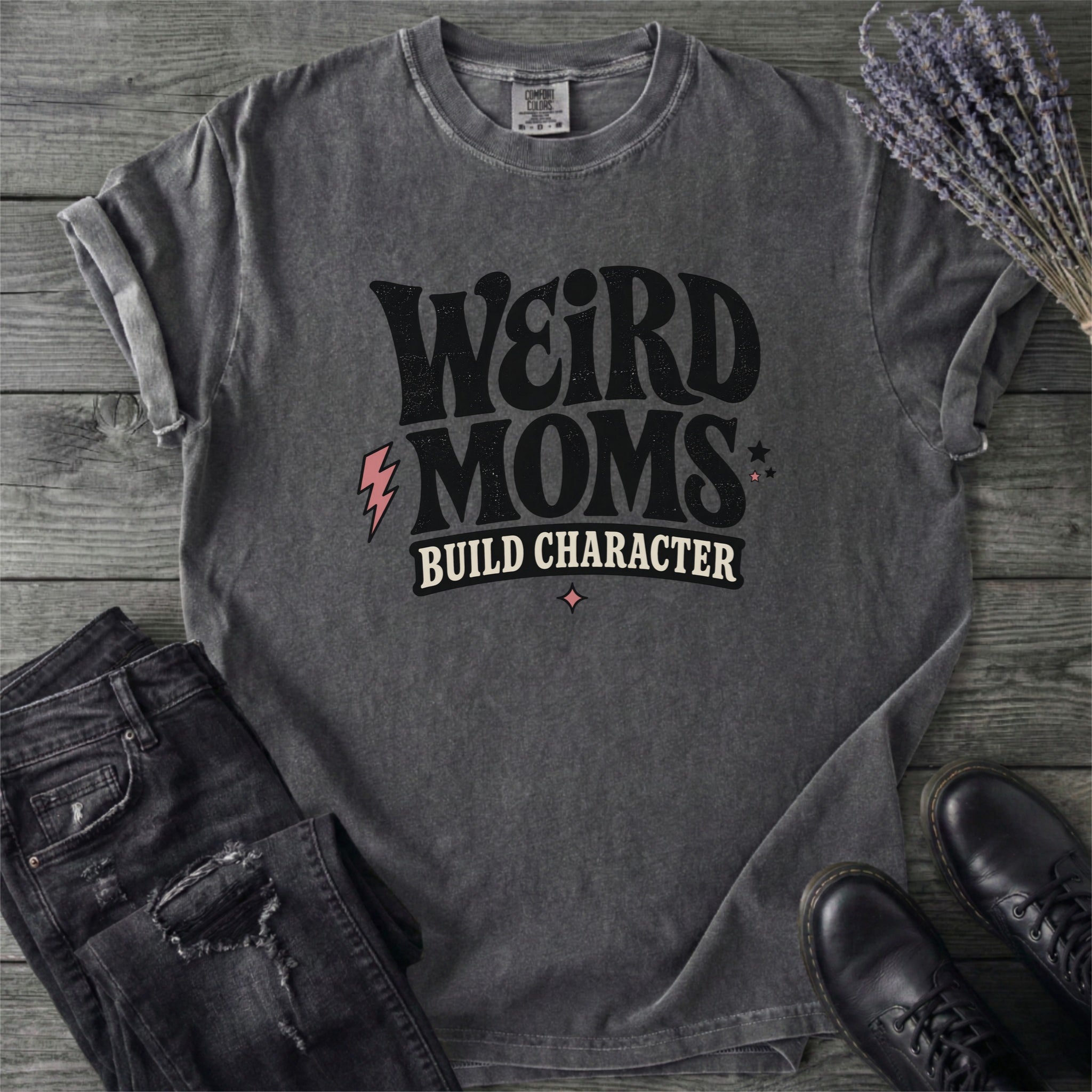 Weird Moms Build Character T-Shirt