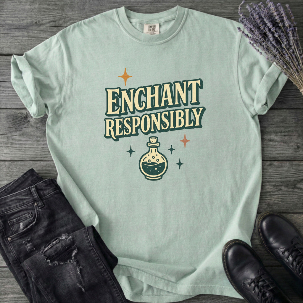 Enchant Responsibly T-Shirt
