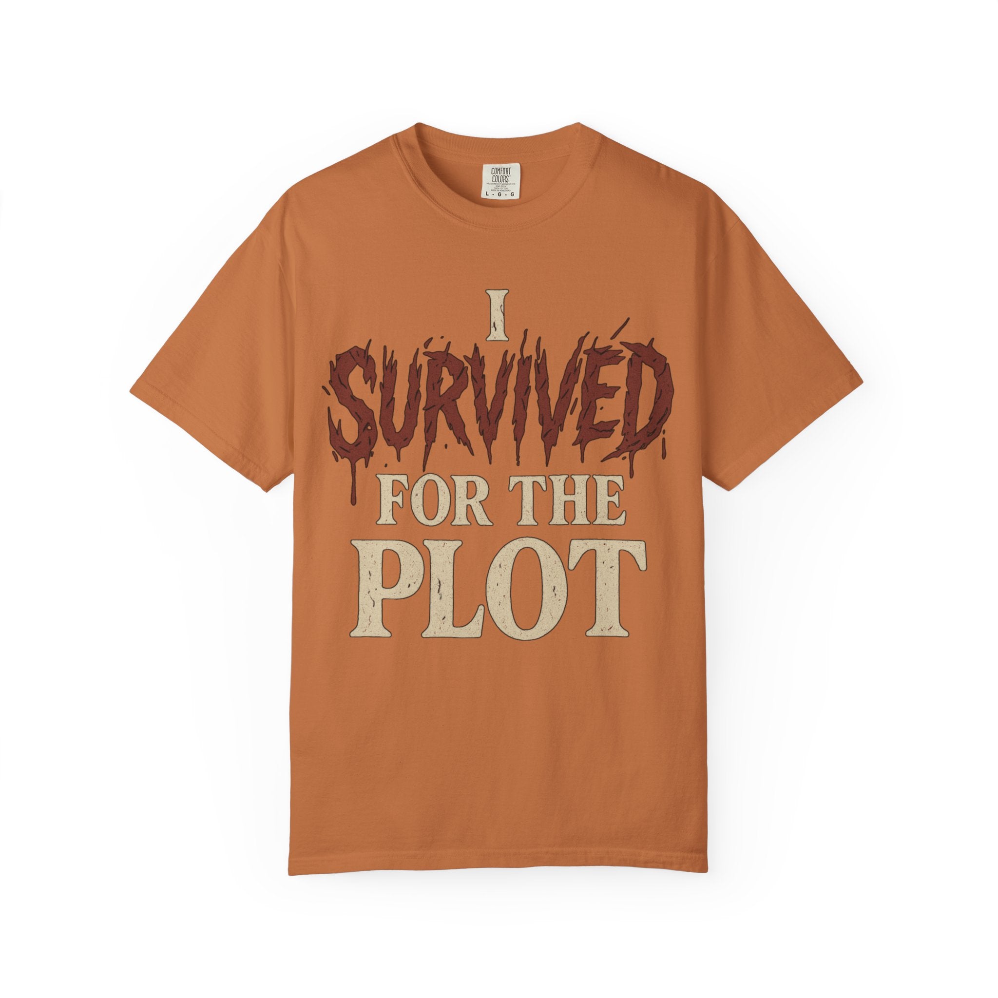 I Survived For The Plot Slasher T-Shirt