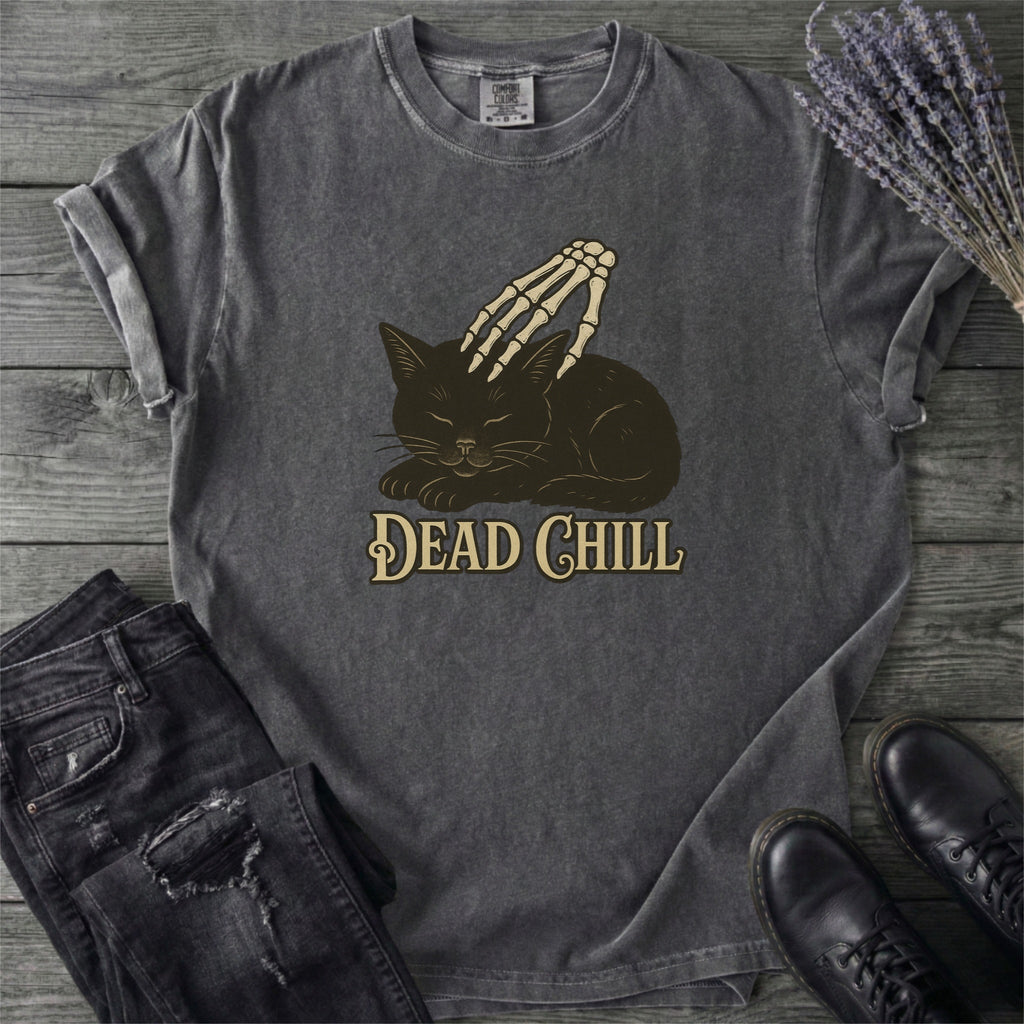 Dead Chill T-Shirt