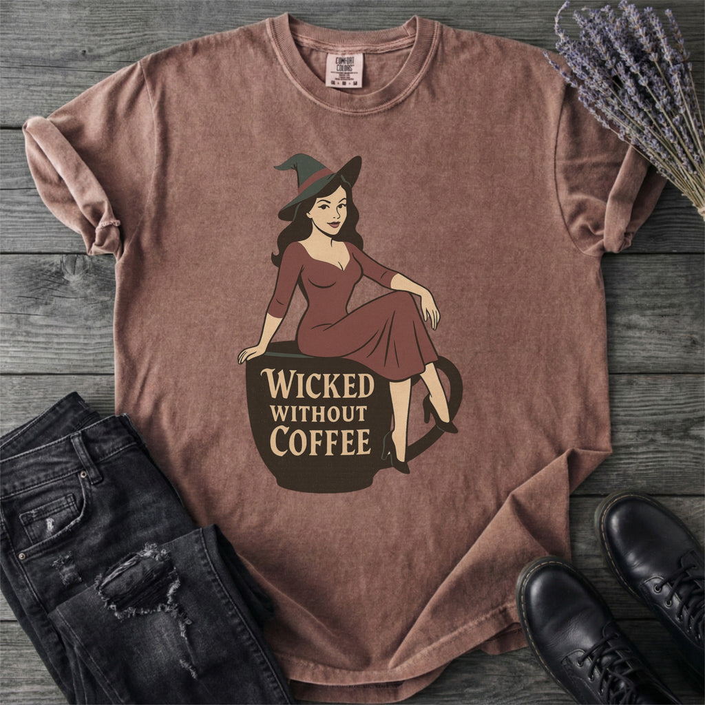 Wicked Without Coffee Witchy T-Shirt