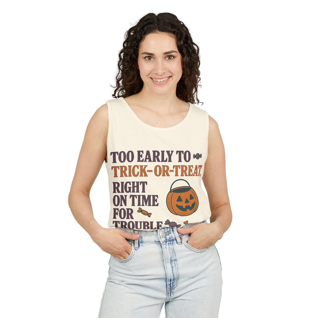 Too Early To Trick Or Treat Right On Time For Trouble Tank Top