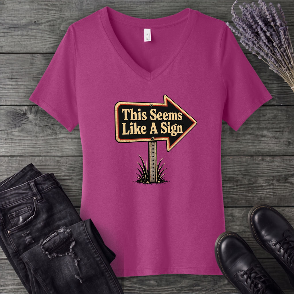 This Seems Like A Sign V-Neck T-Shirt