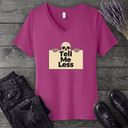 Tell Me Less V-Neck T-Shirt