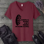 Crows Make Life More Interesting V-Neck T-Shirt