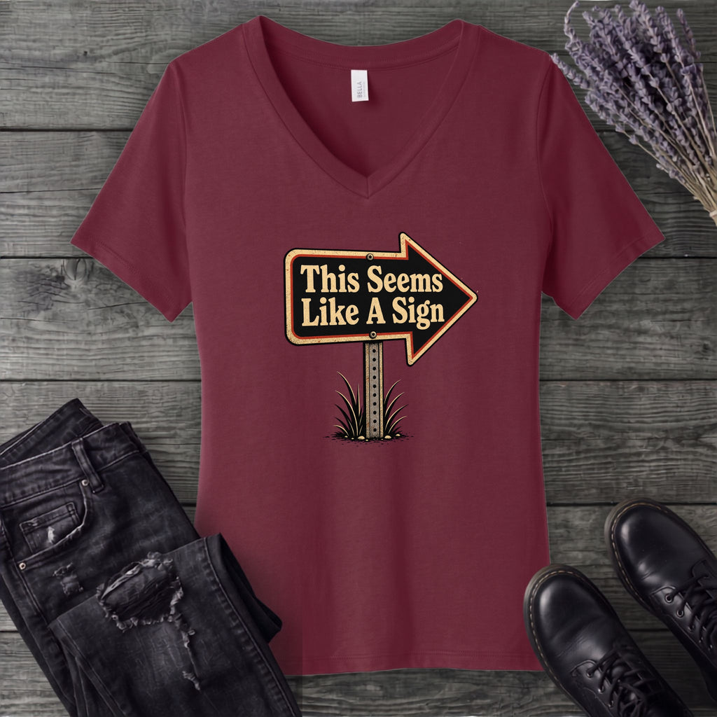 This Seems Like A Sign V-Neck T-Shirt