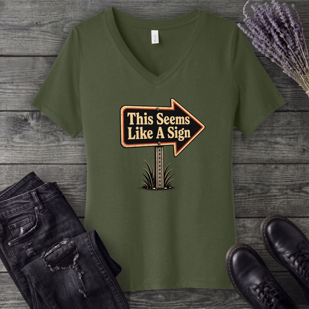 This Seems Like A Sign V-Neck T-Shirt