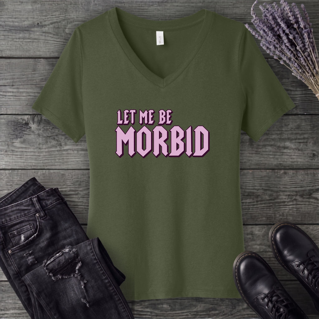 Let Me Be Morbid V-Neck T-Shirt