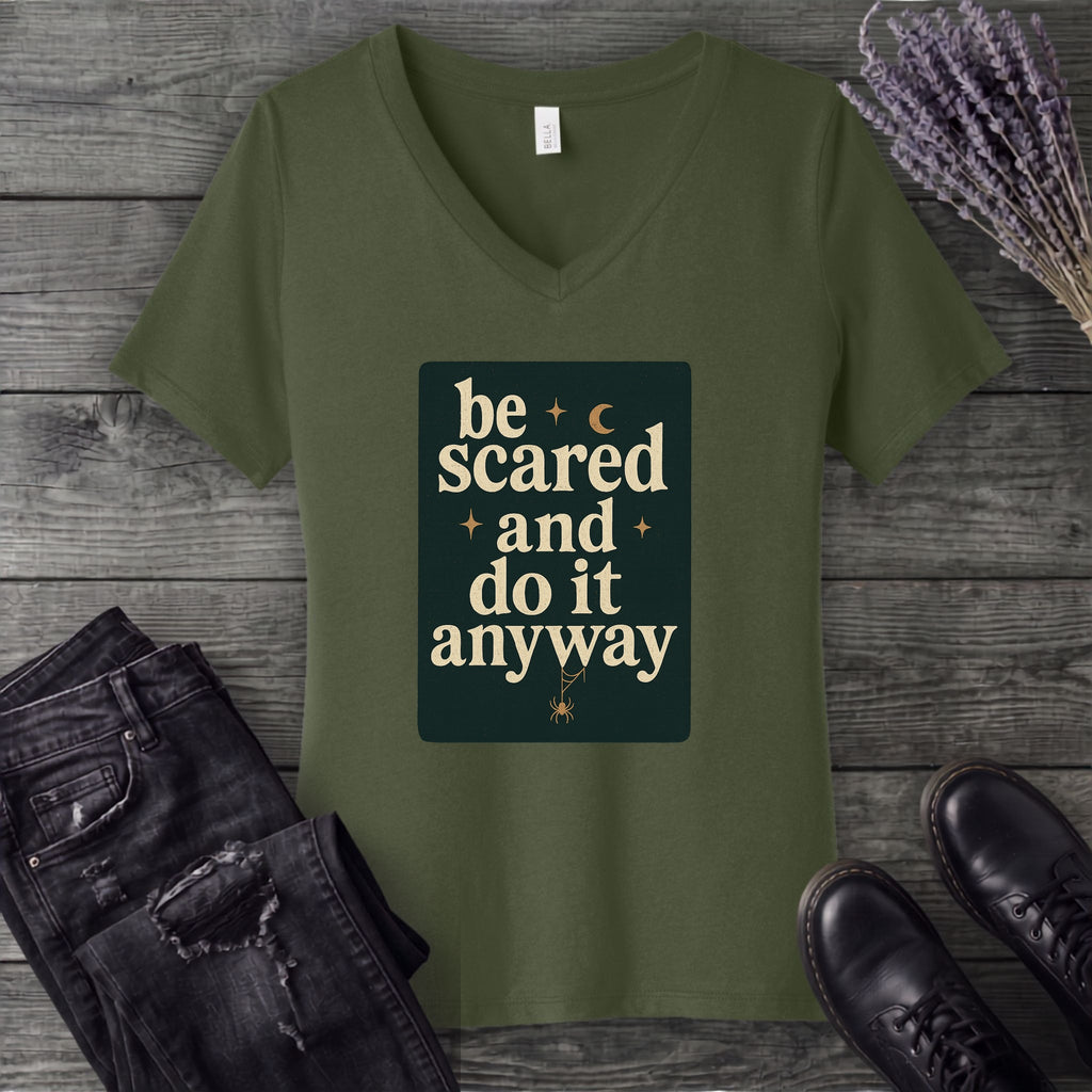 Be Scared and Do It Anyway V-Neck T-Shirt