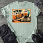 Wish You Were Weird T-Shirt