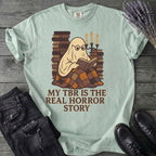 My Tbr Is The Real Horror Story T-Shirt