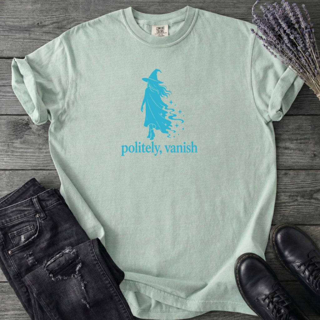 Politely Vanish T-Shirt