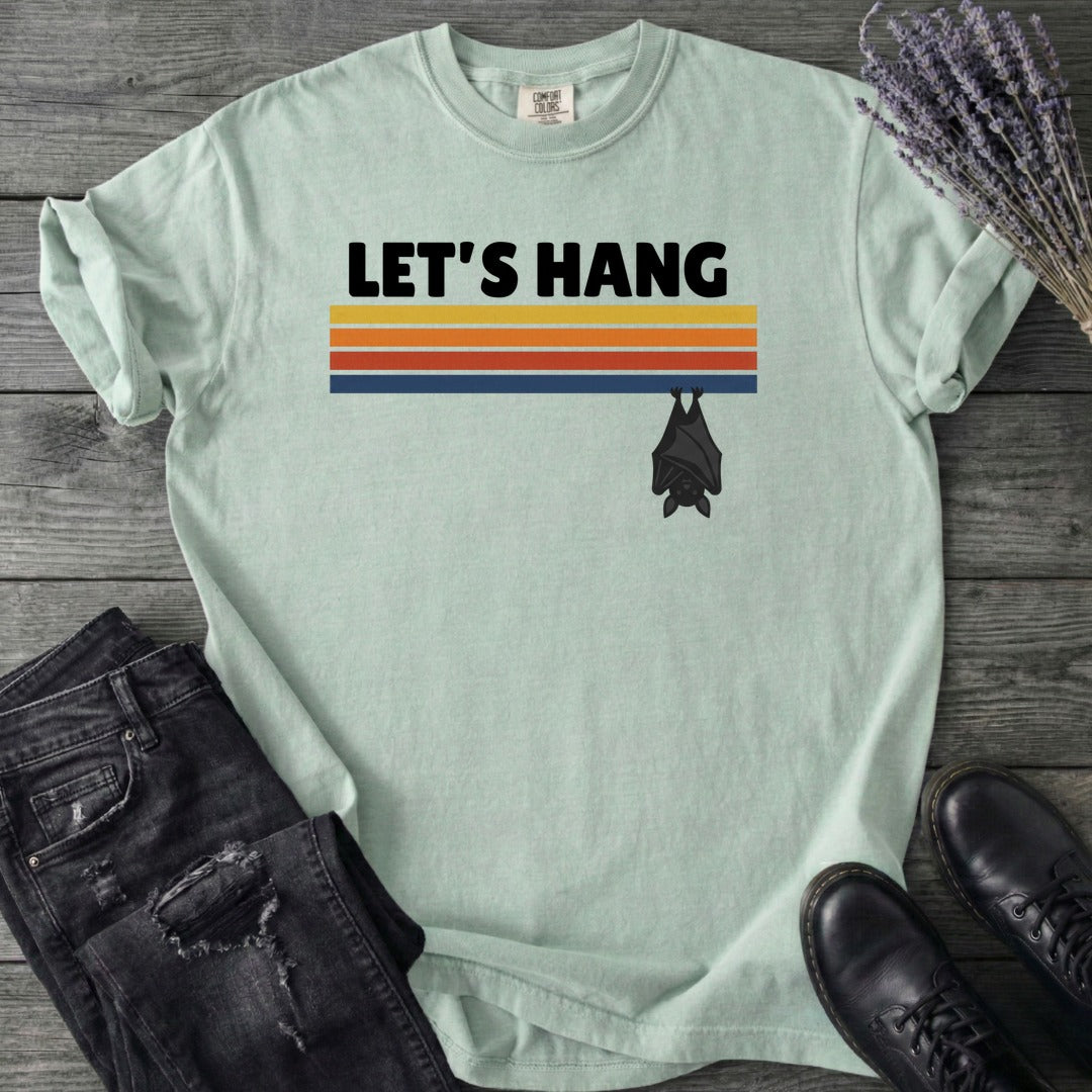 Let's Hang T-Shirt
