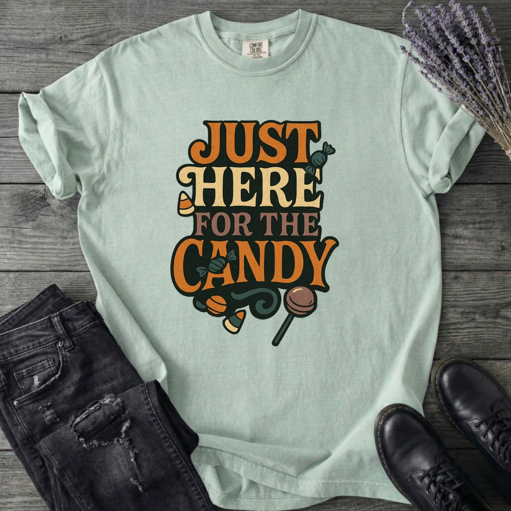 Just Here For The Candy T-Shirt
