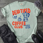 Dead Tired Coffee Club T-Shirt