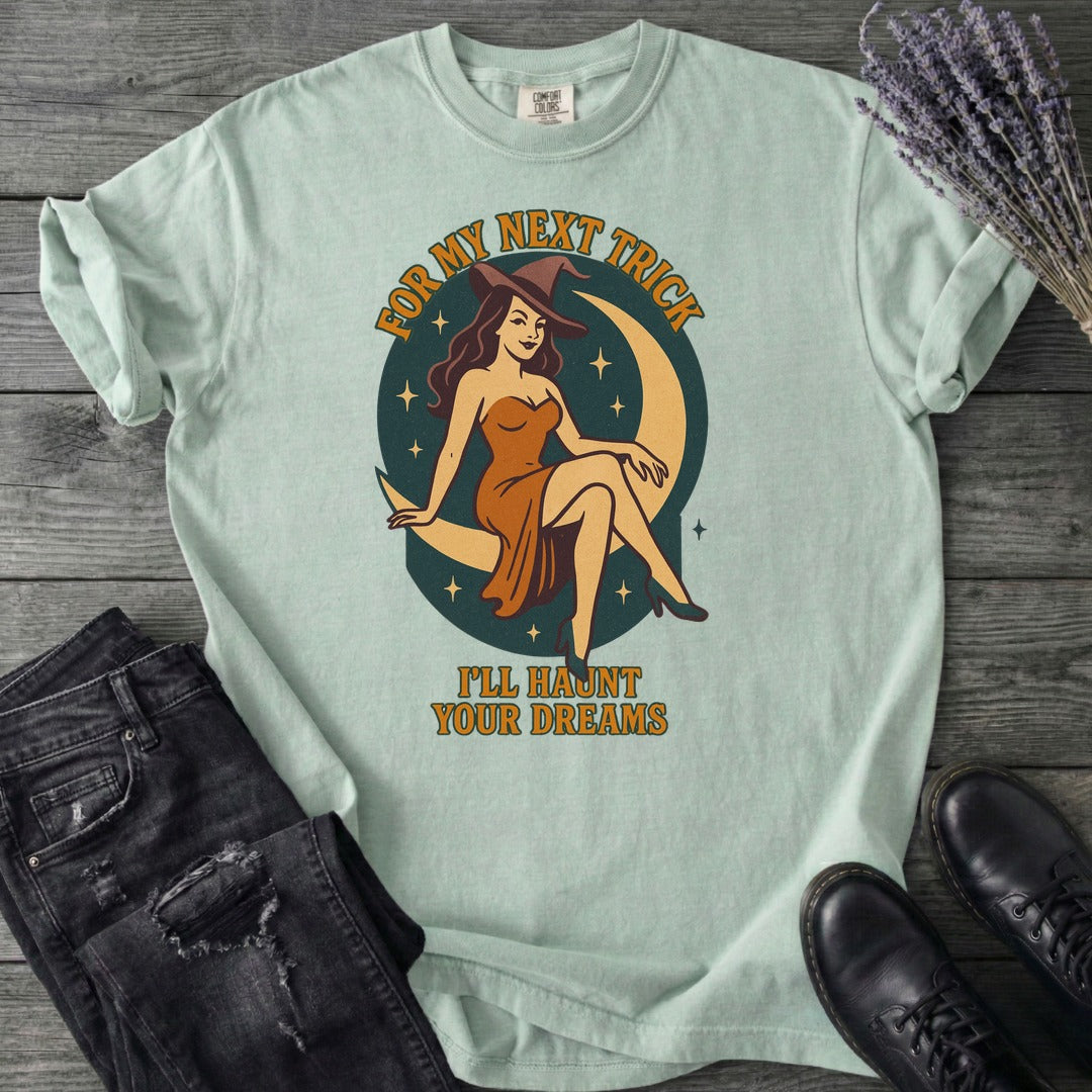 For My Next Trick T-Shirt