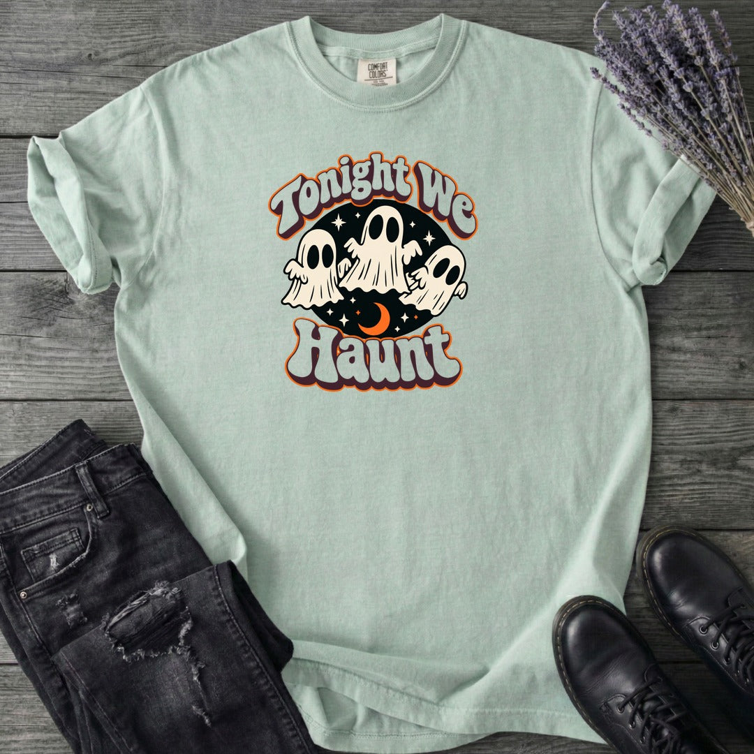 Tonight We Haunt T-Shirt