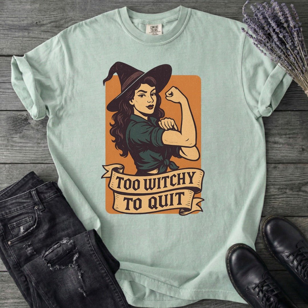 Too Witchy T-Shirt