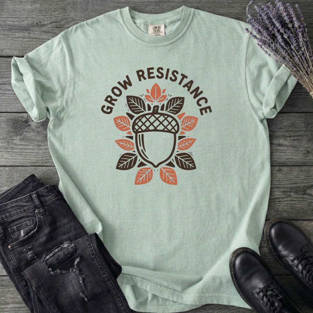 Grow Resistance T-Shirt