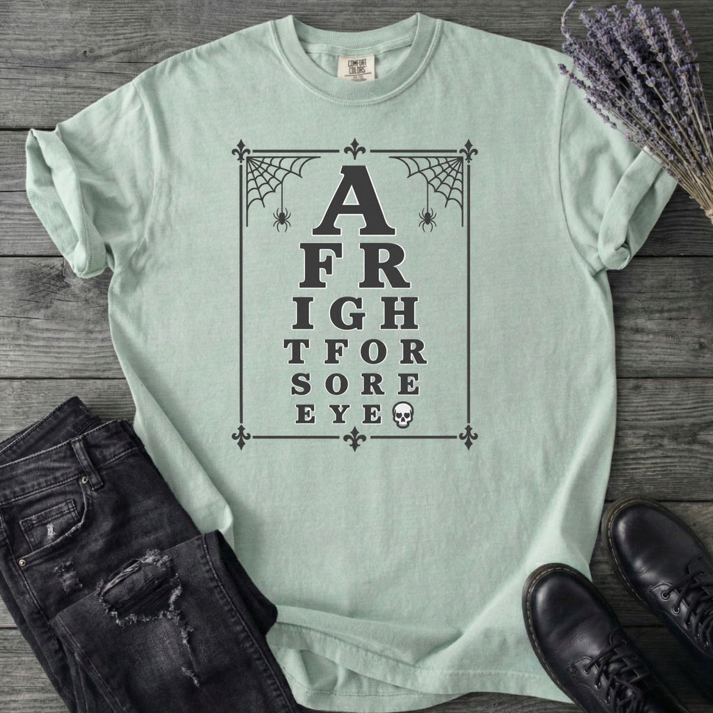 A Fright For Sore Eyes T-Shirt