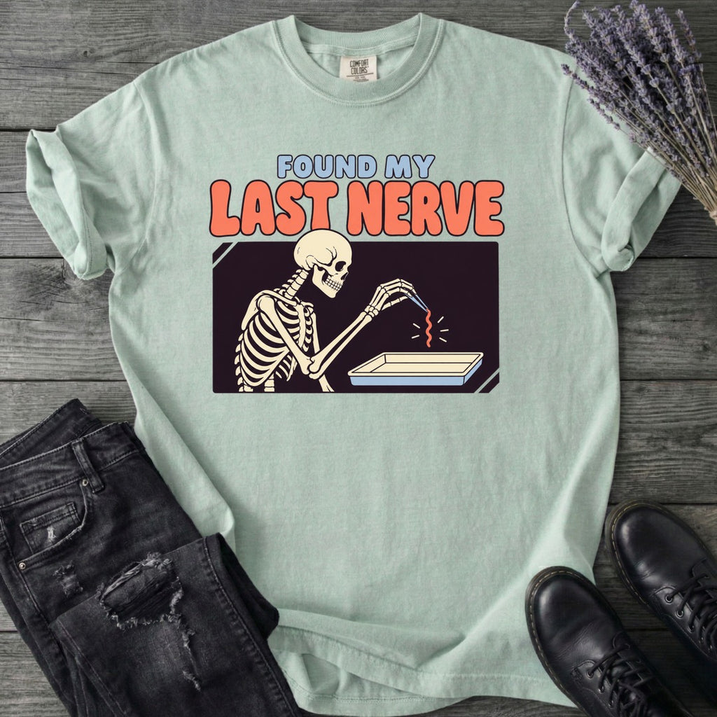Found My Last Nerve T-Shirt