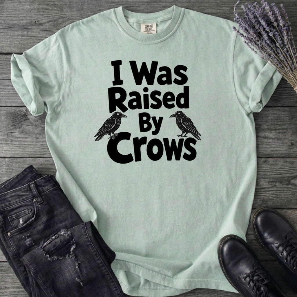Raised By Crows T-Shirt