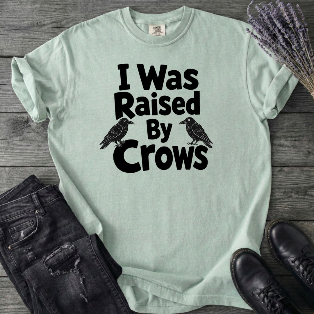 Raised By Crows T-Shirt
