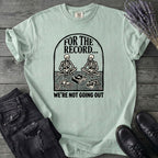 For The Record T-Shirt