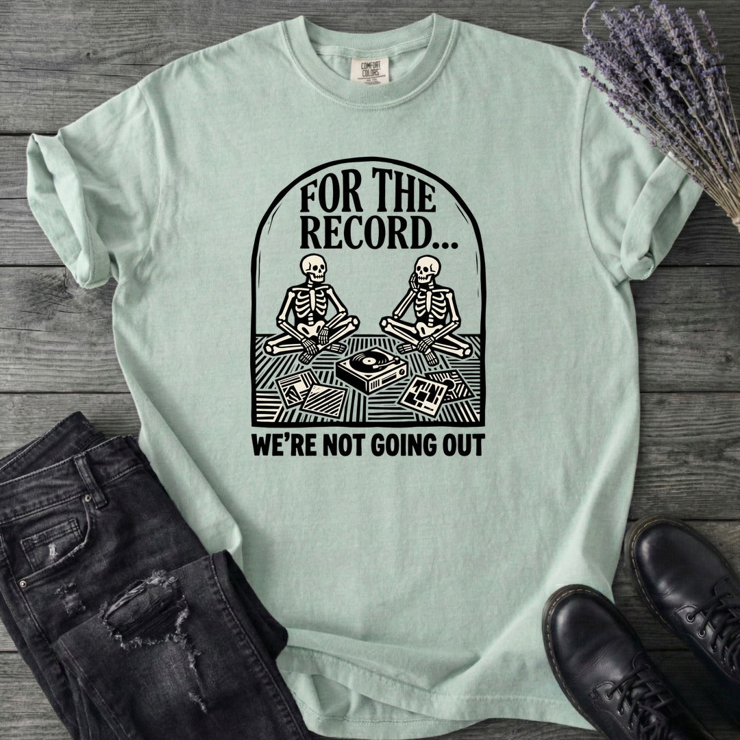 For The Record T-Shirt