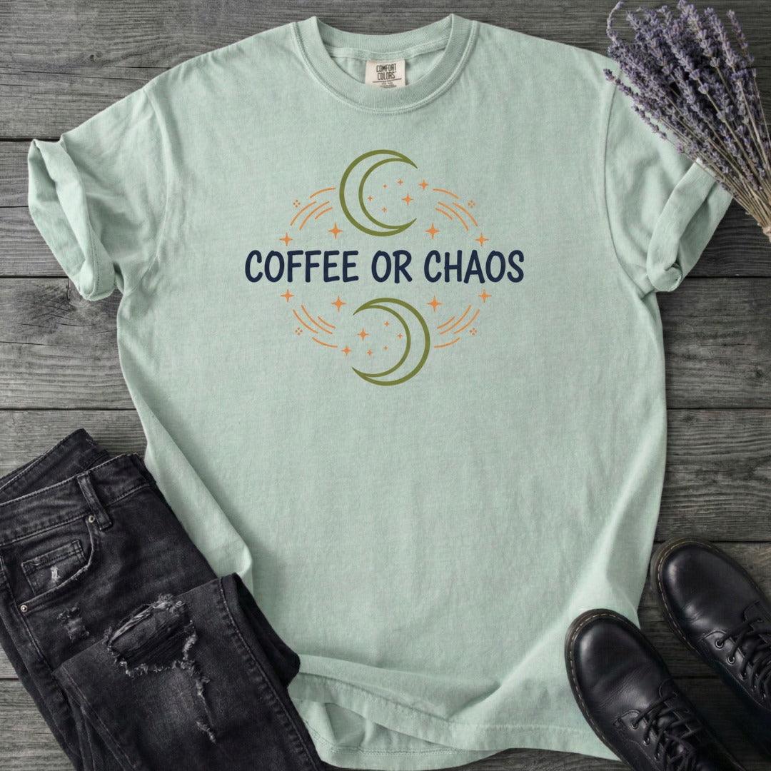 Coffee Or Chaos T-Shirt