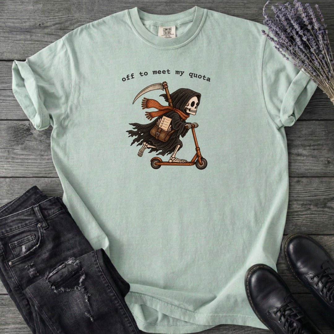 Off To Meet My Quota T-Shirt