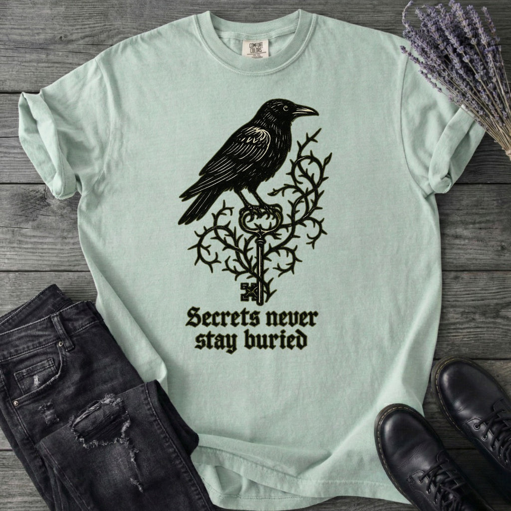 Secrets Never Stay Buried T-Shirt