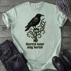 Secrets Never Stay Buried T-Shirt