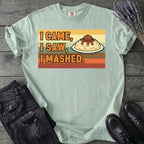 I Came I Saw I Mashed T-Shirt