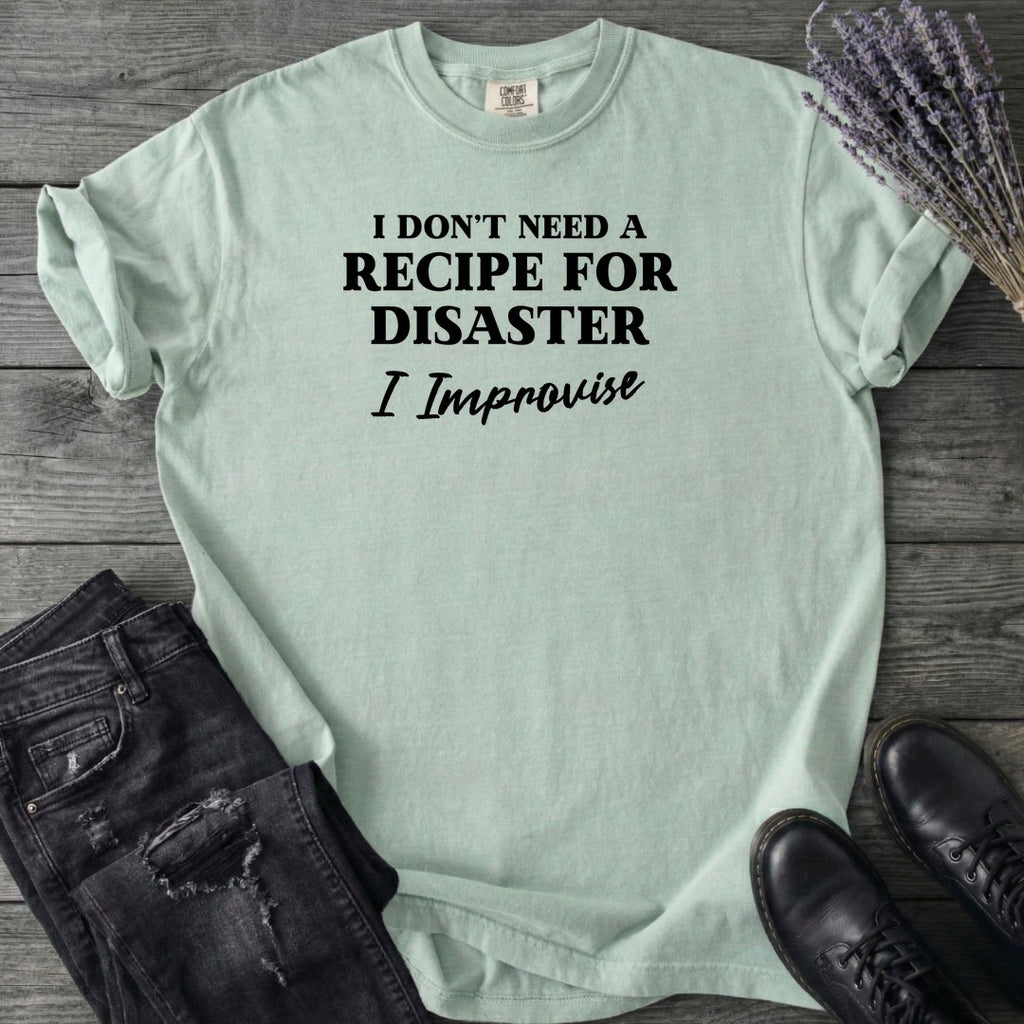 Recipe For Disaster T-Shirt