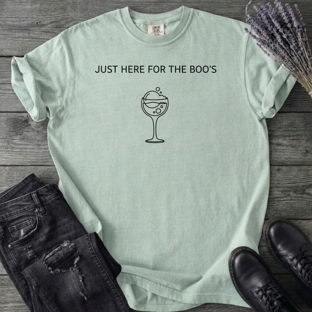 Just Here For The Boos T-Shirt