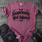 Suspiciously Well Adjusted T-Shirt