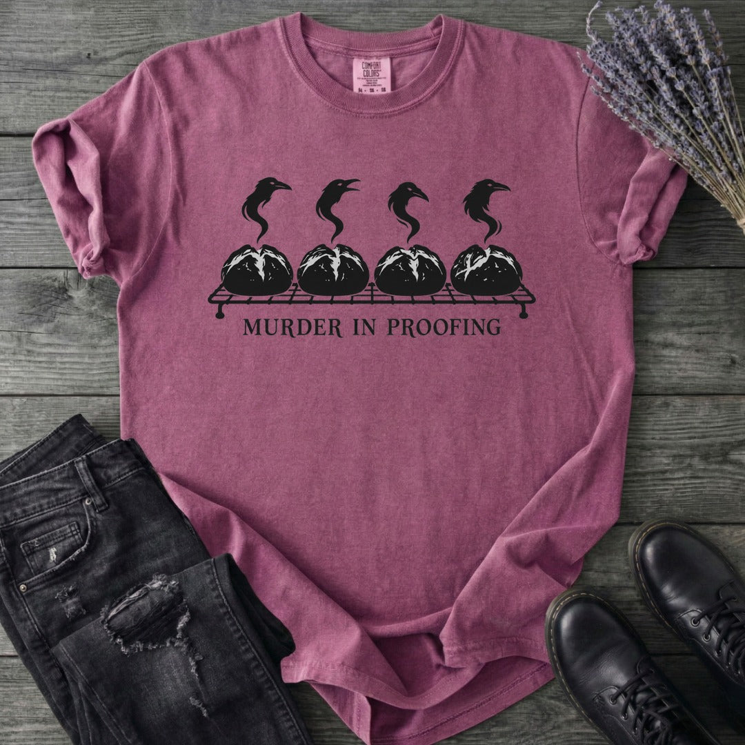 Murder In Proofing T-Shirt