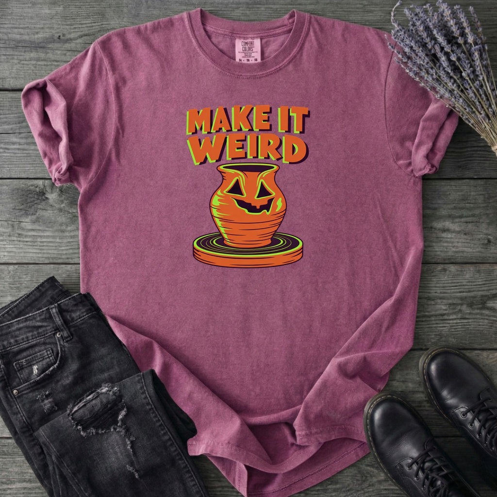 Make It Weird T-Shirt