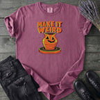 Make It Weird T-Shirt