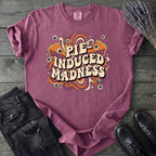 Pie Induced Madness T-Shirt