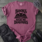 Books Made Me Dangerous T-Shirt