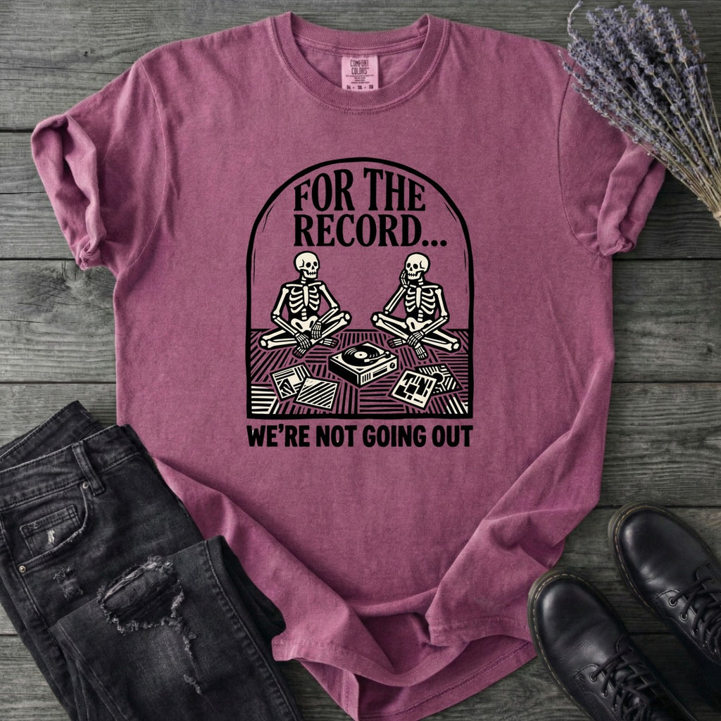 For The Record T-Shirt