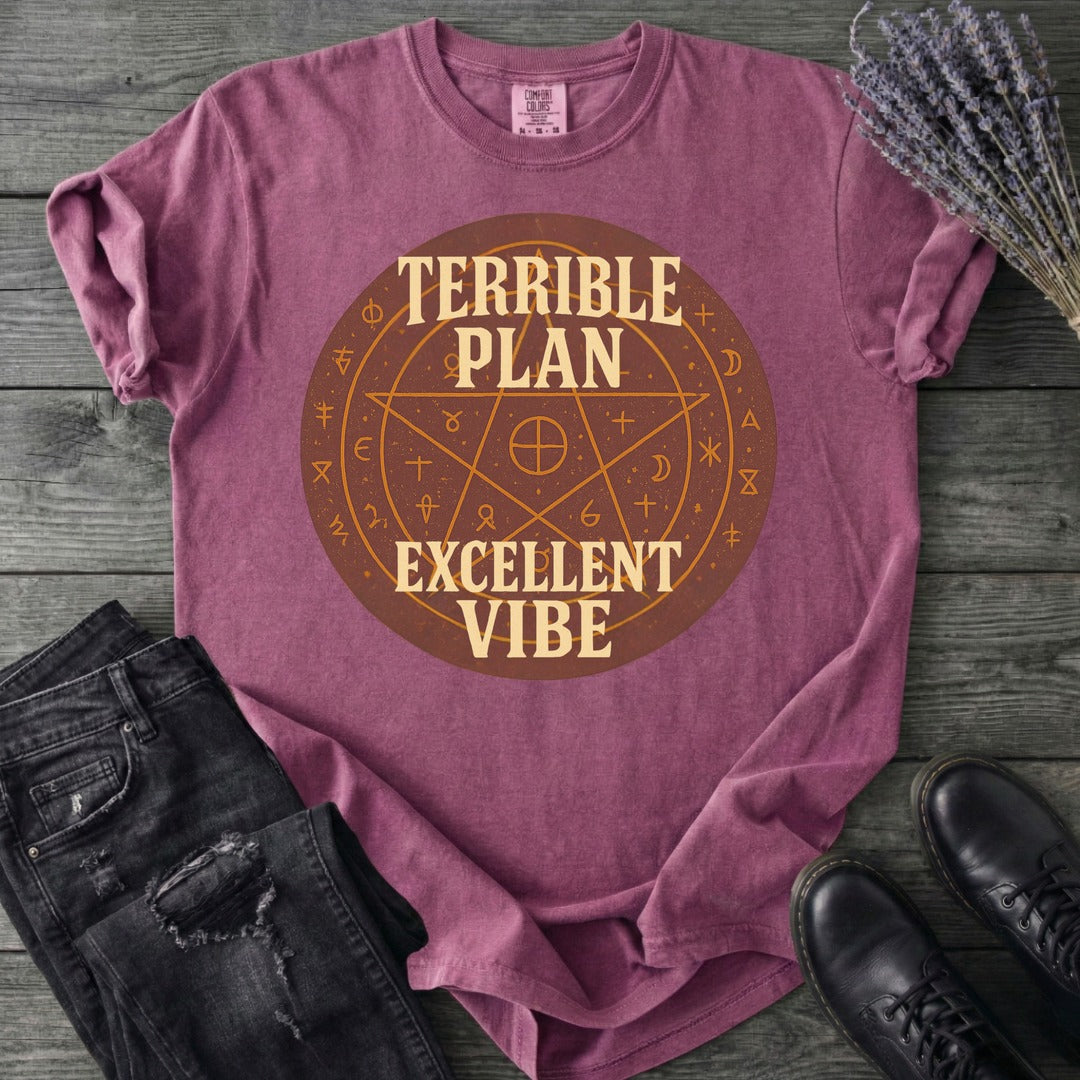 Terrible Plan Excellent Vibe T-Shirt