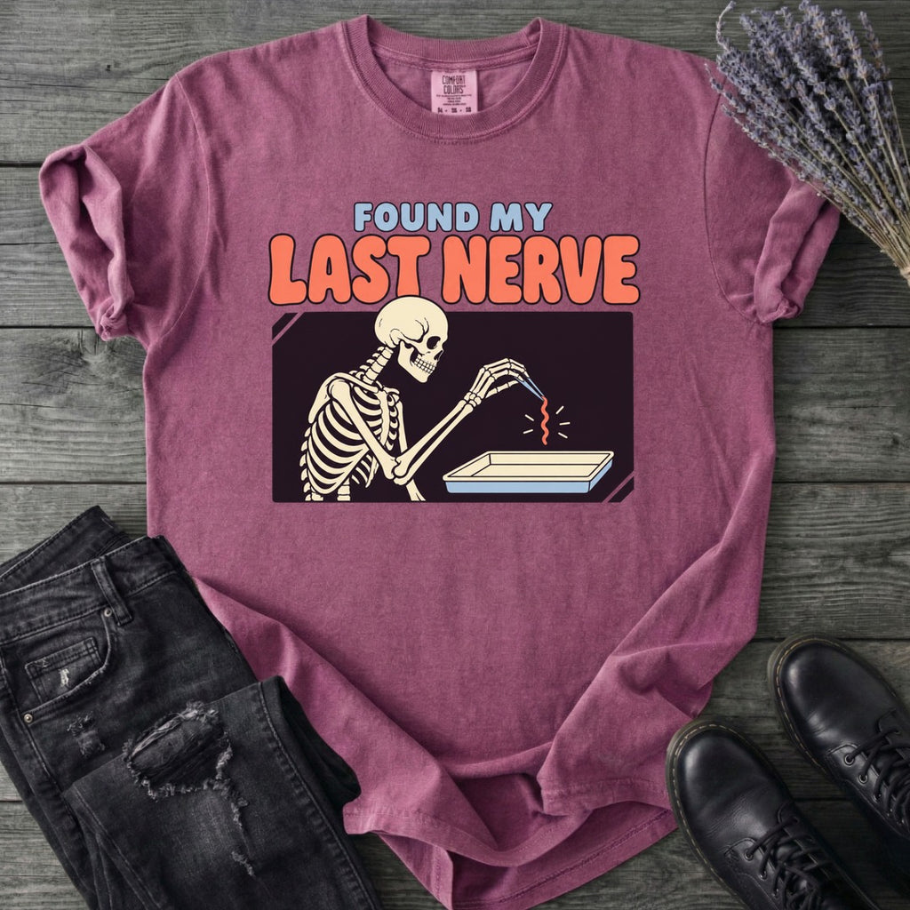 Found My Last Nerve T-Shirt